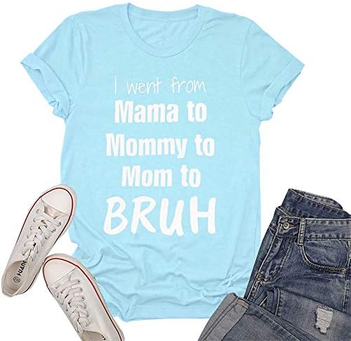 Dosoop Kadın Ben Gitti Mama Anne Anne Bruh Komik Mektup Baskı T-Shirt Anne Hayat Hediye Tee Gömlek Kısa Kollu Tops