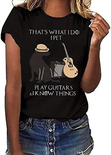 Grafik Tees Kadınlar için Vintage Komik Atasözü-Bu Ne Ben PET Oynamak Gitar Ben Şeyler Biliyorum - Yaz Sevimli Gömlek